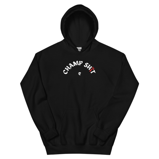 CHAMP SH*T HOODIE